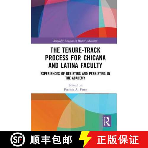 【3-4周达】精装 The Tenure-Track Process for Chicana and Latina Faculty : Experiences of Resisting an... [9780367225810]