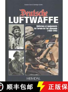【3-4周达】Deutsche Luftwaffe: Uniformes Et eQuipements Des Forces aeRiennes Allemandes (1935-1945) [9782840483649]