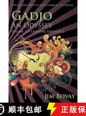 预订 Gadjo, An Odyssey, The Life And Times Of An Outsider In The Circus: A Learning Experience [9780981892207]