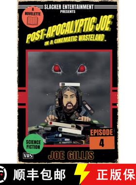 【3-4周达】Post-Apocalyptic Joe in a Cinematic Wasteland - Episode 4 [9781963072211]