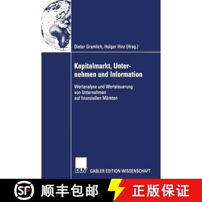 【3-4周达】Kapitalmarkt, Unternehmen und Information: Wertanalyse und Wertsteuerung von Unternehmen a... [9783322818218]