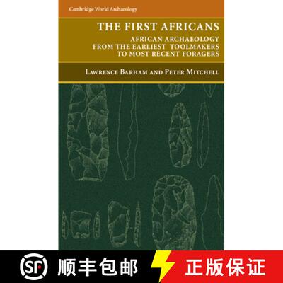 【3-4周达】First Africans: African Archaeology from the Earliest Toolmakers to Most Recent Foragers -... [9780521612654]