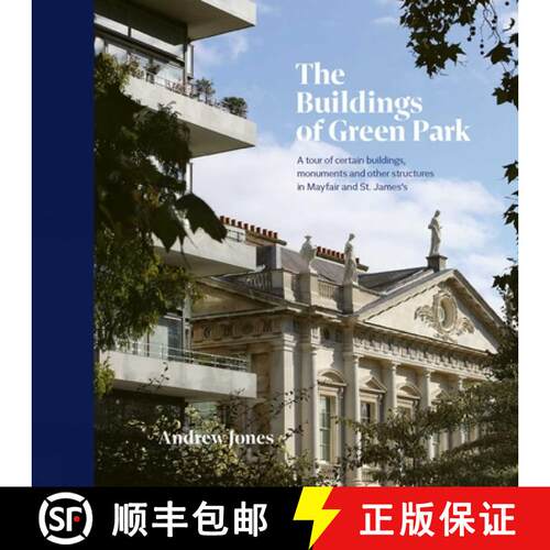 【3-4周达】精装 The Buildings of Green Park : A tour of certain buildings, monuments and other struct... [9781788841160]