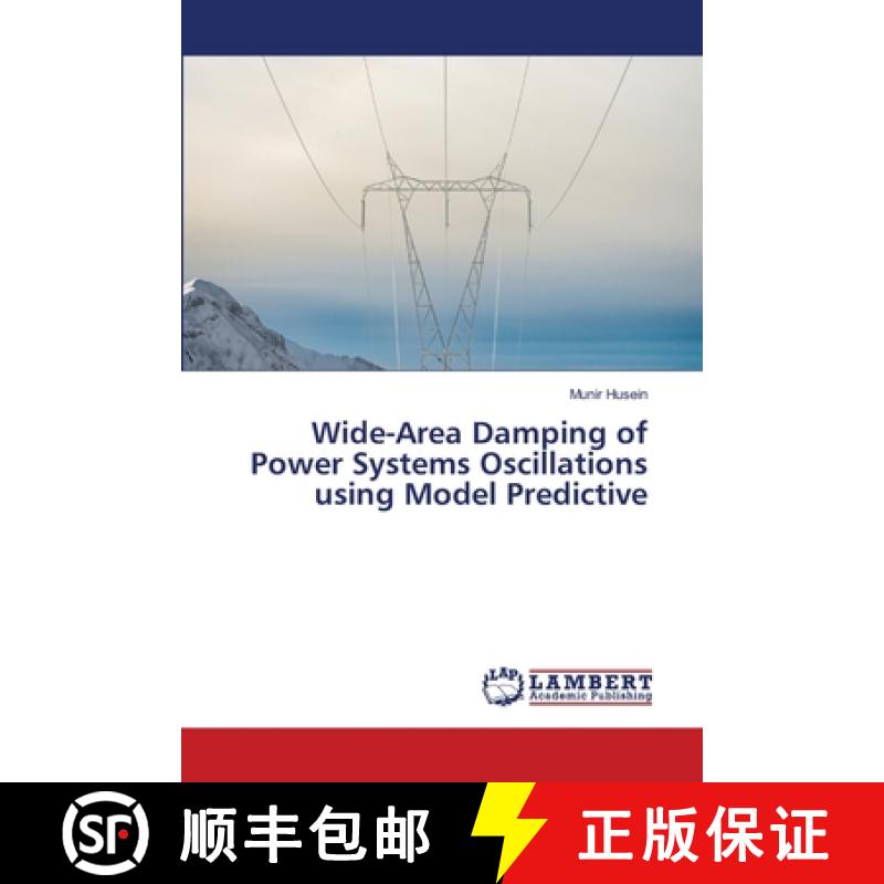 【2-3周达】Wide-Area Damping of Power Systems Oscillations using Model Predictive [9786208426835]