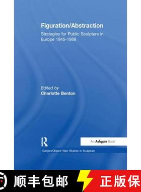 【3-4周达】Figuration/Abstraction : Strategies for Public Sculpture in Europe 1945-1968 [9781138252219]