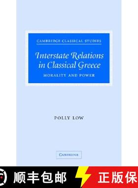 【3-4周达】Interstate Relations in Classical Greece: Morality and Power - Interstate Relations in Cla... [9780521872065]