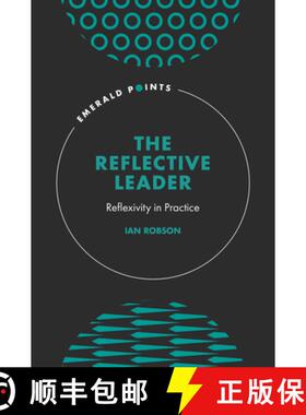 【3-4周达】The Reflective Leader: Reflexivity in Practice [9781839825552]