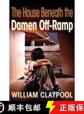 【3-4周达】The House Beneath the Damen Off-Ramp [9780986063749]