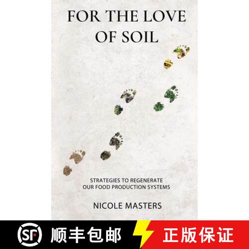 【3-4周达】For the Love of Soil: Strategies to Regenerate Our Food Production Systems [9780578536729]