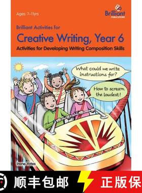 【3-4周达】Brilliant Activities for Creative Writing, Year 6: Activities for Developing Writing Compo... [9780857474681]