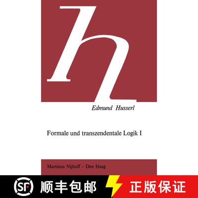 【3-4周达】Formale Und Transzendentale Logik: Band I: Versuch Einer Kritik Der Logischen Vernunft [9789024719754]