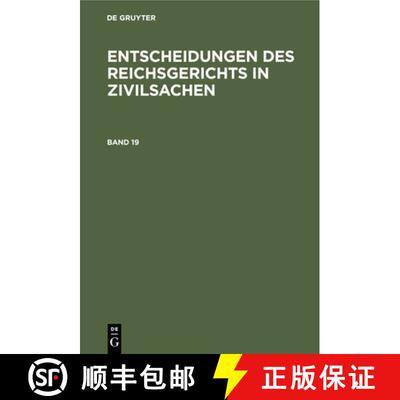 【3-4周达】Entscheidungen Des Reichsgerichts in Zivilsachen. Band 19 [9783112353677]