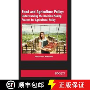 【3-4周达】Food and Agriculture Policy: Understanding the Decision Making Process for Agricultural Po... [9781774076408]
