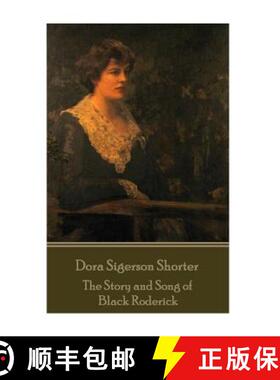 【3-4周达】Dora Shorter Sigerson- The Story and Song of Black Roderick [9781785438523]