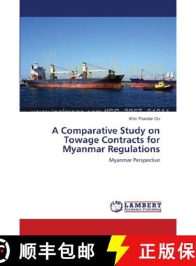 预订 A Comparative Study on Towage Contracts for Myanmar Regulations [9783659200533]