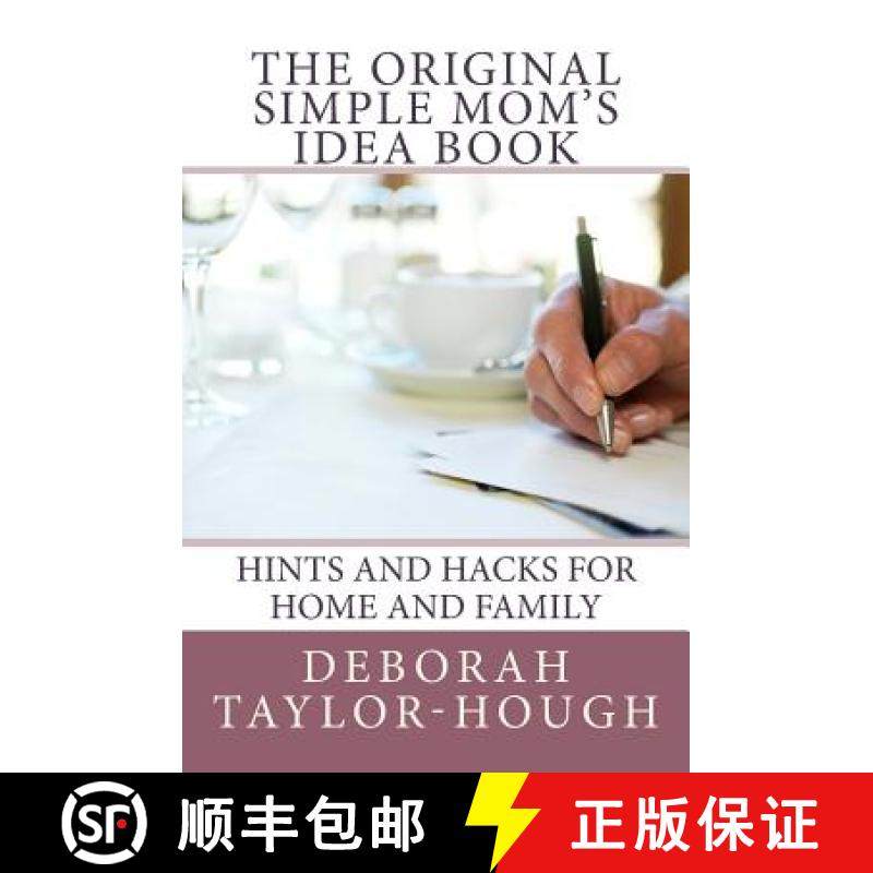 预订 The Original Simple Mom's Idea Book: Hints and Hacks for Home and Family [9780692442289]