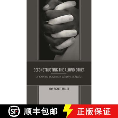 【3-4周达】精装 Deconstructing the Albino Other : A Critique of Albinism Identity in Media [9781793630872]