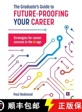 【3-4周达】Graduate's Guide to Future-Proofing your Career: Strategies for Career Success in the Ai Age [9781911724339]