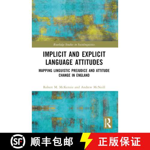 【3-4周达】精装 Implicit and Explicit Language Attitudes: Mapping Linguistic Prejudice and Attitude C... [9780367703530]