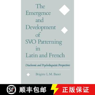 【3-4周达】The Emergence and Development of SVO Patterning in Latin and French: Diachronic and Psycho... [9780195091038]