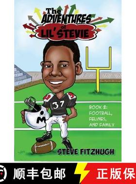 【3-4周达】The Adventures of Lil' Stevie Book 2: Football, Felines, and Family [9781942508083]