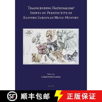 【3-4周达】Transcending Nationalism? : Shifts of Perspective in Eastern European Music History [9782503618647]