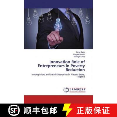 预订 Innovation Role of Entrepreneurs in Poverty Reduction [9786200008626]