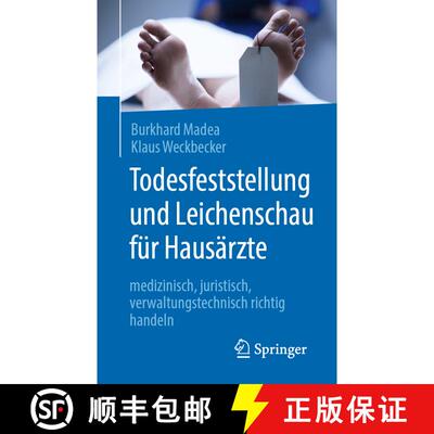 【3-4周达】Todesfeststellung und Leichenschau für Hausärzte: medizinisch, juristisch, verwaltungste... [9783662611104]