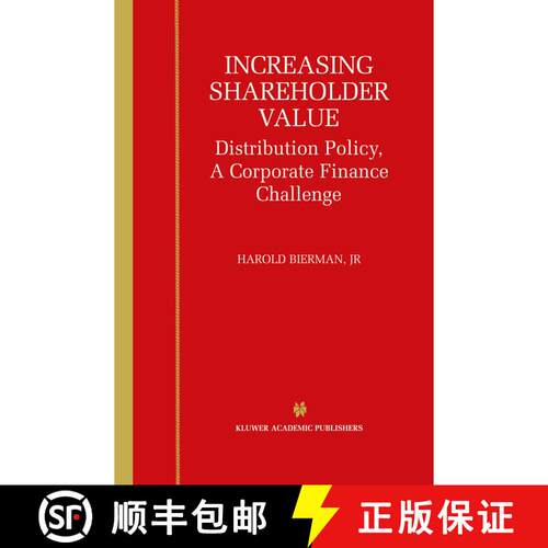 【3-4周达】精装 Increasing Shareholder Value : Distribution Policy, A Corporate Finance Challenge [9780792375173]