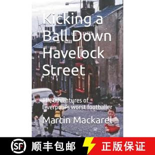 Down Havelock Ball Kicking worst Liverpool Street footballer adventures 3周达 9781399994699 The