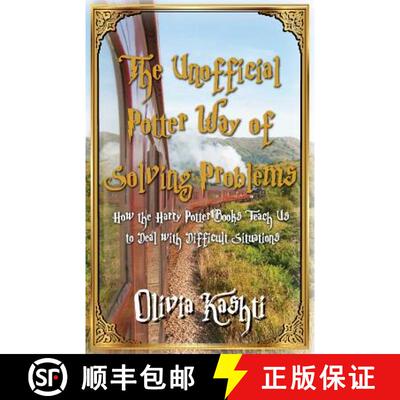 【3-4周达】The Unofficial Potter Way of Solving Problems: How the Harry Potter Books Teach Us to Deal... [9781616993078]