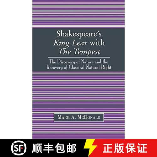 预订 Shakespeare's King Lear with The Tempest : The Discovery of Nature and the Recovery of Classical... [9780761824664]