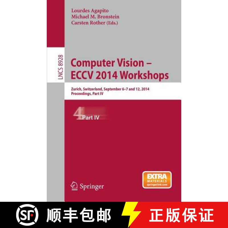 【3-4周达】Computer Vision - ECCV 2014 Workshops : Zurich, Switzerland, September 6-7 and 12, 2014, P... [9783319162195]
