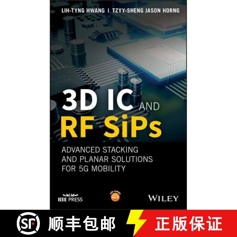 【3-4周达】3D Ic And Rf Sips: Advanced Stacking And Planar Solutions For 5G Mobility [Wiley电子电气工程] [9781119289647]