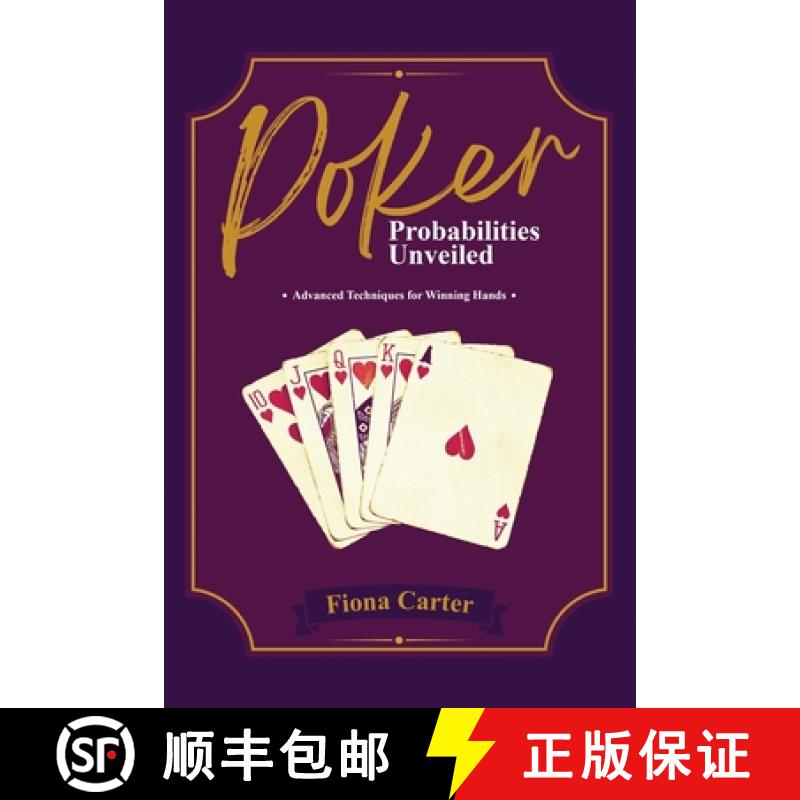 【3-4周达】Poker Probabilities Unveiled: Advanced Techniques for Winning Hands [9798869064257]