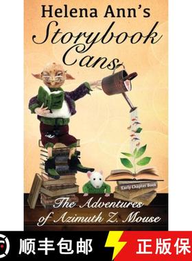 预订 Helena Ann's Storybook Cans: The Adventures of Azimuth Z. Mouse [9781733486521]