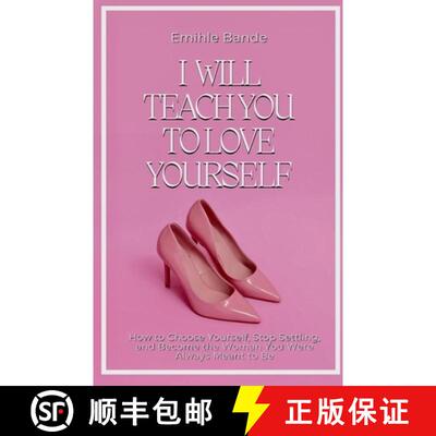 【3-4周达】I Will Teach You To Love Yourself: How to Choose Yourself, Stop Settling, and Become the W... [9798233814037]