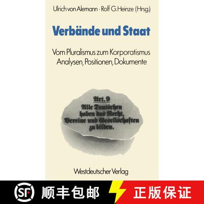 【3-4周达】Verbände und Staat : Vom Pluralismus zum Korporatismus. Analysen, Positionen, Dokumente (... [9783531114880]