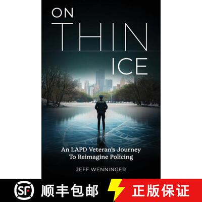 【3-4周达】On Thin Ice: An LAPD Veteran's Journey to Reimagine Policing [9798999451507]