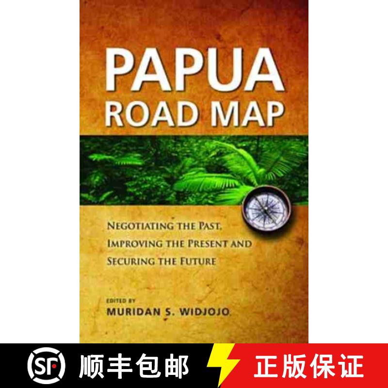 【3-4周达】Papua Road Map: Improving the Present and Securing the Future [9789814279000]