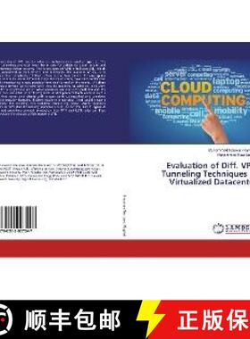 预订 Evaluation of Diff. VPN Tunneling Techniques in Virtualized Datacenter [9786202007047]