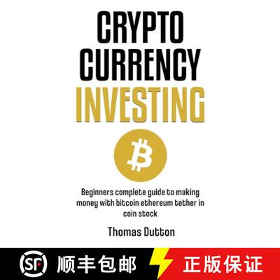 【3-4周达】Cryptocurrency Investing: Beginners Complete Guide To Making Money With Bitcoin Ethereum T... [9781088023471]