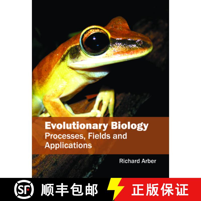 【2-3周达】Evolutionary Biology: Processes, Fields and Applications [9781682861882]