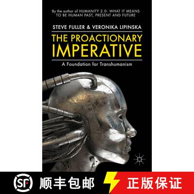 【3-4周达】精装 The Proactionary Imperative: A Foundation for Transhumanism [9781137302977]
