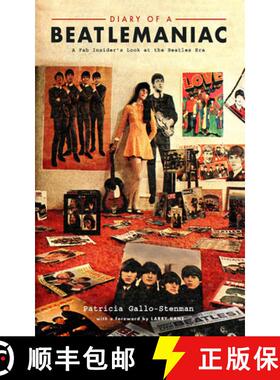 预订 Diary of a Beatlemaniac: A Fab Insider's Look at the Beatles Era: A Fab Insider's Look at the Be... [9781947976030]