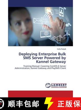 预订 Deploying Enterprise Bulk SMS Server Powered by Kannel Gateway [9783659312243]