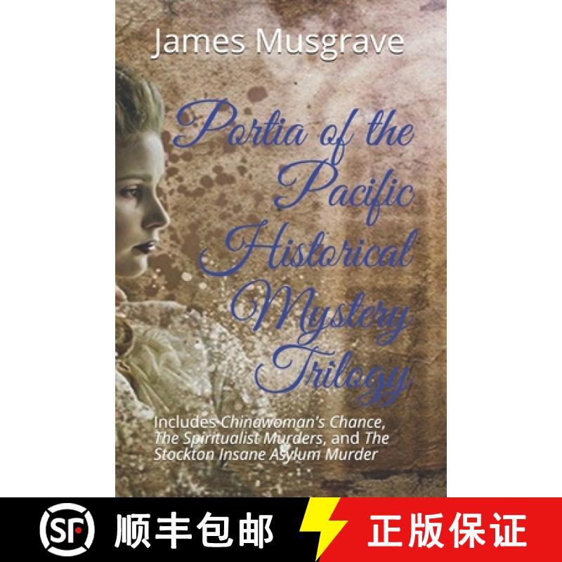 【3-4周达】Portia of the Pacific Historical Mystery Trilogy: Includes Chinawoman's Chance, The Spirit... [9781943457373]