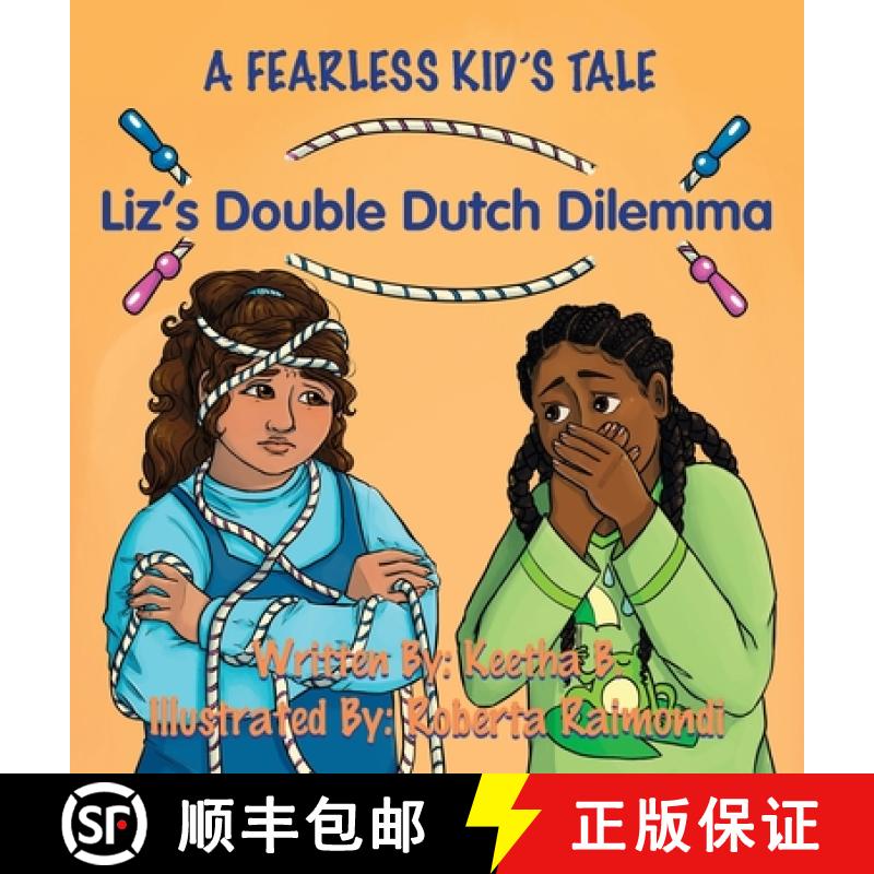 【3-4周达】Liz's Double Dutch Dilemma: A Fearless Kid's Tale [9781087977027]