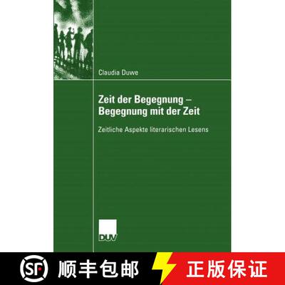 【3-4周达】Zeit der Begegnung - Begegnung mit der Zeit : Zeitliche Aspekte literarischen Lesens [9783824445790]
