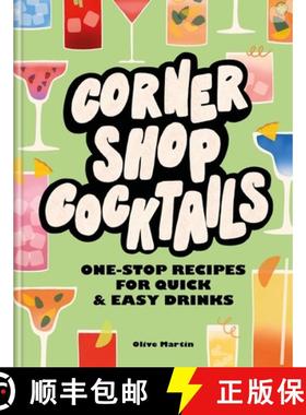 【3-4周达】Corner Shop Cocktails : One-stop Recipes for Quick & Easy Drinks [9780600638247]